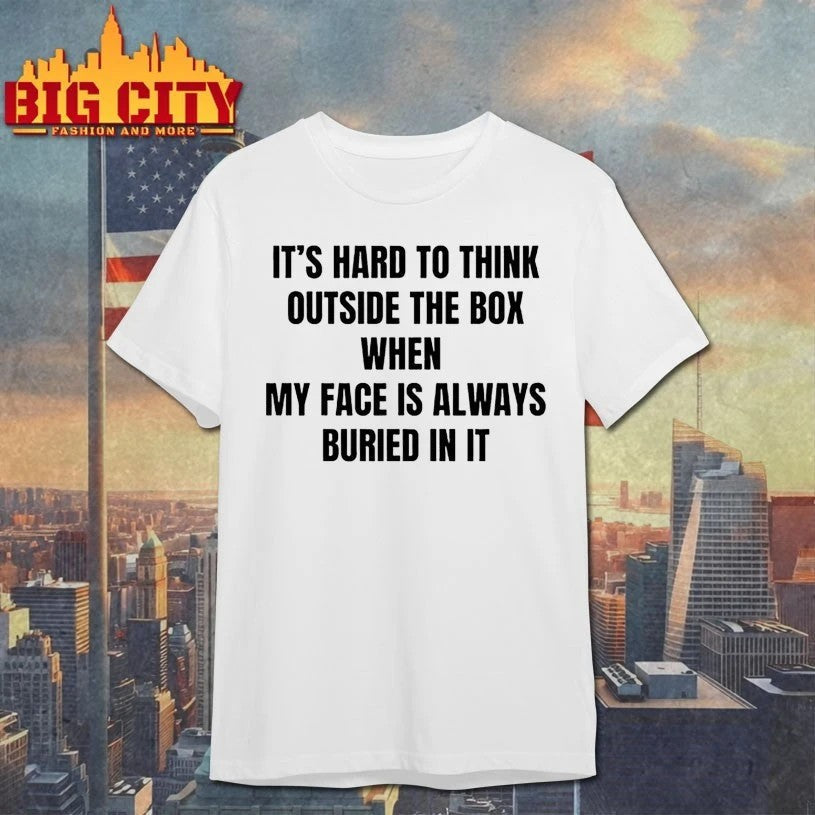 It's Hard To Think Outside The Box When My Face Is - Adult & Kids T-Shirts, Sweatshirts & Hoodies apparel design preview 1
