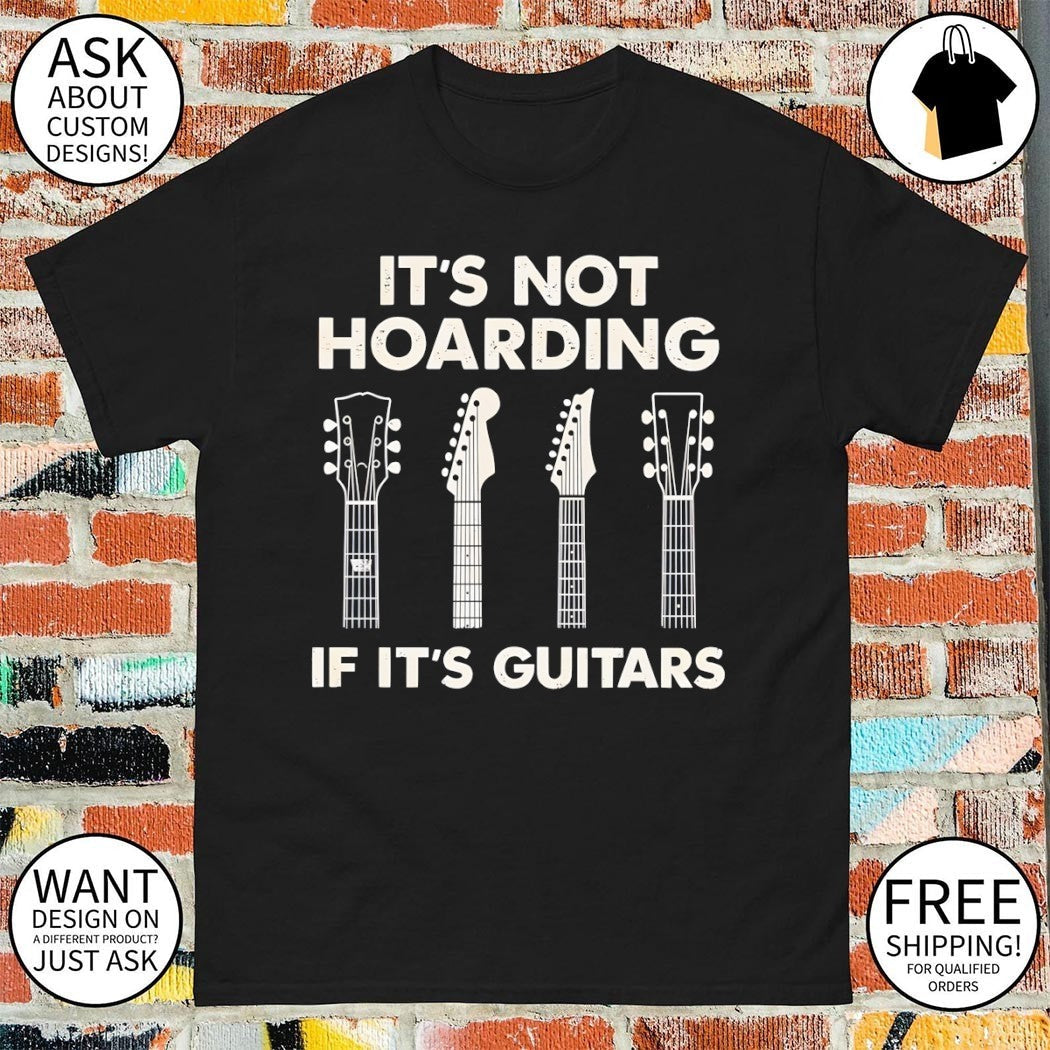 It's not hoarding if guitars - Adult & Kids T-Shirts, Sweatshirts & Hoodies apparel design preview 1