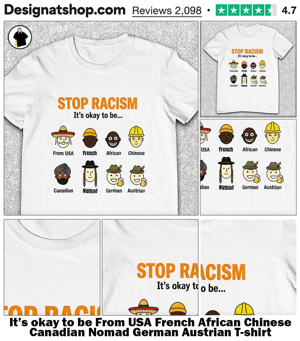 It's okay to be From USA French African Chinese - Adult & Kids T-Shirts, Sweatshirts & Hoodies apparel design preview 1