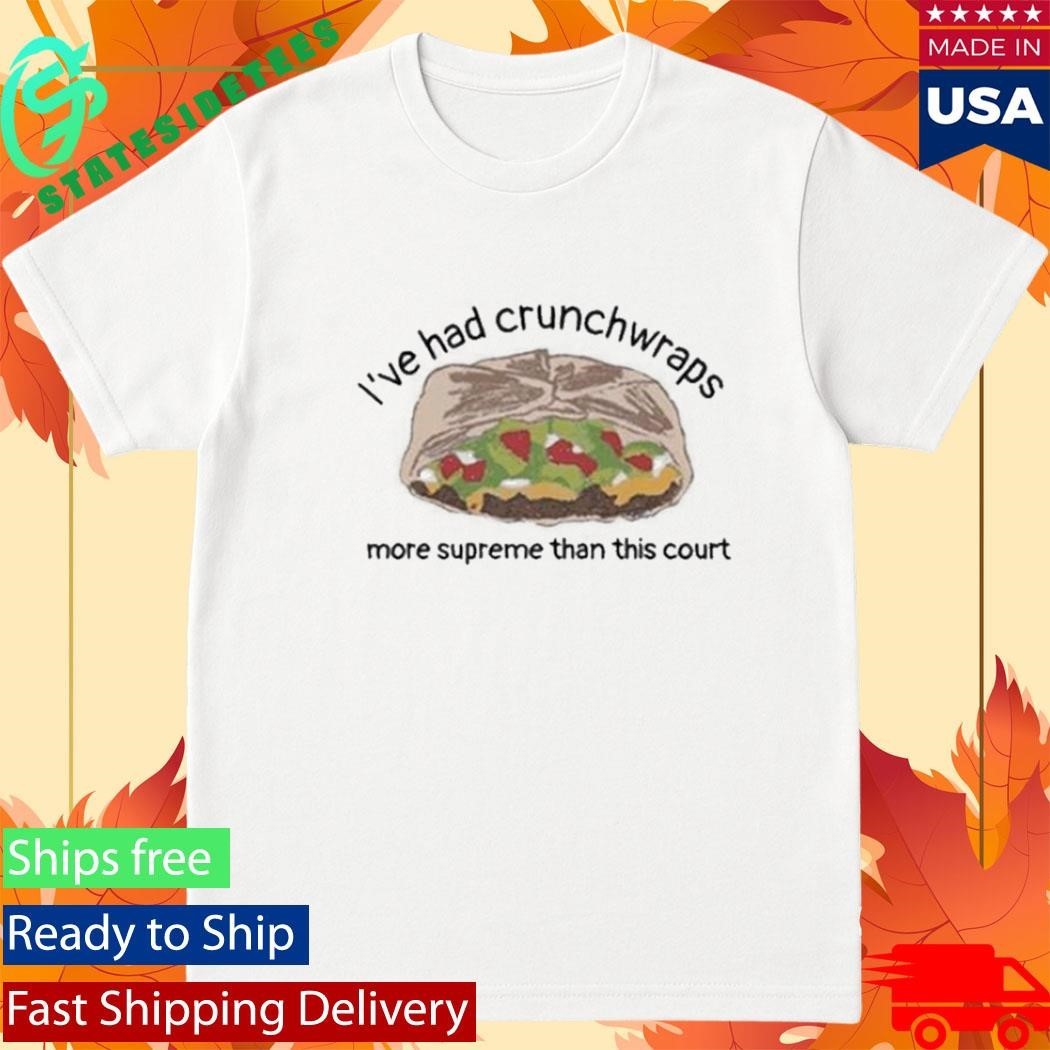 I've Had Crunchwraps More Than This Court - Adult & Kids T-Shirts, Sweatshirts & Hoodies apparel design preview 1
