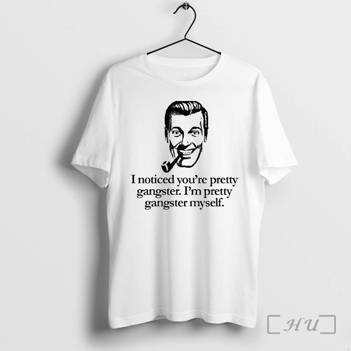 Jr Bob Dobbs I Noticed Youre Pretty Gangster Im - Adult & Kids T-Shirts, Sweatshirts & Hoodies apparel design preview 1