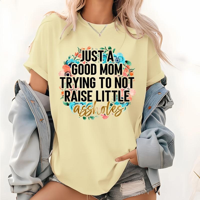 JUST GOOD MOM TRYING NOT RAISE LITTLE Asshotes Funny - Adult & Kids T-Shirts, Sweatshirts & Hoodies apparel design preview 1