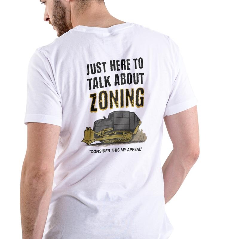 JUST HERE TALK ABOUT ZONING Cotton - Adult & Kids T-Shirts, Sweatshirts & Hoodies apparel design preview 1