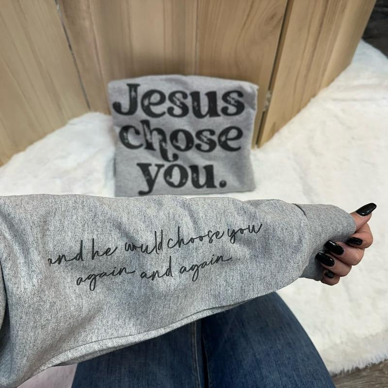 Jesus Chose You Sleeve Print - Adult & Kids T-Shirts, Sweatshirts & Hoodies apparel design preview 1