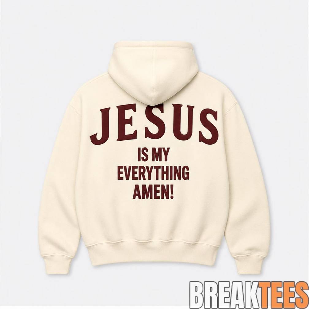 Jesus Is My Everything Amen - Adult & Kids T-Shirts, Sweatshirts & Hoodies apparel design preview 1