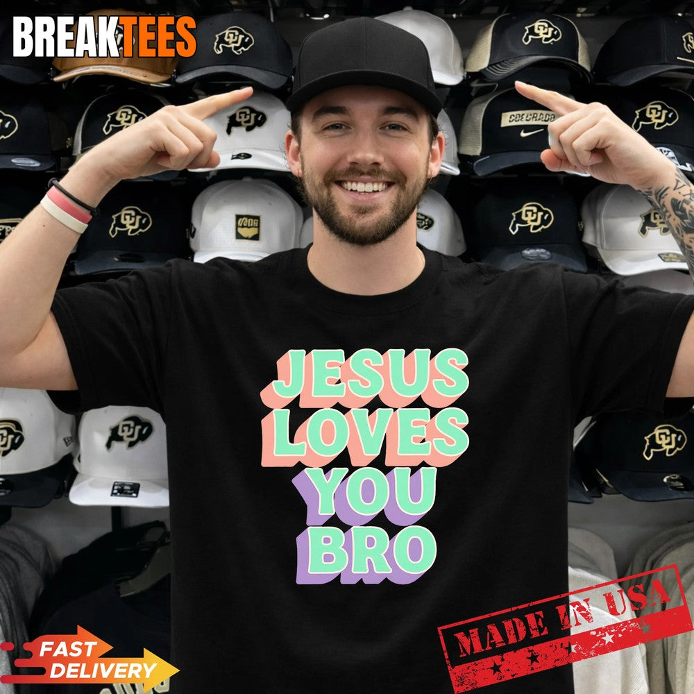 Jesus Loves You Bro Retro Christian Faith - Adult & Kids T-Shirts, Sweatshirts & Hoodies apparel design preview 1
