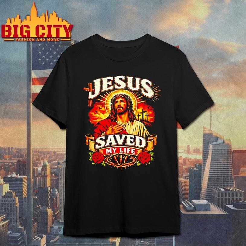 Jesus Saved My Life Rose Flower - Adult & Kids T-Shirts, Sweatshirts & Hoodies apparel design preview 1