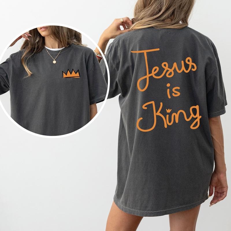 Jesus Is King Comfort Colors Bible Verse Unhinged - Adult & Kids T-Shirts, Sweatshirts & Hoodies apparel design preview 1