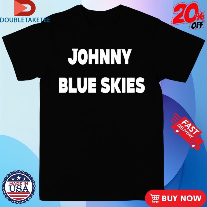 Johnny Blue Skies - Adult & Kids T-Shirts, Sweatshirts & Hoodies apparel design preview 1