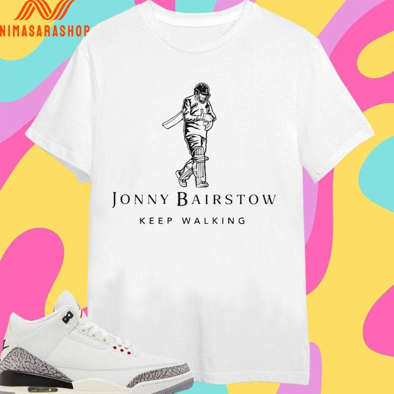 Jonny Bairstow Keep Walking - Adult & Kids T-Shirts, Sweatshirts & Hoodies apparel design preview 1