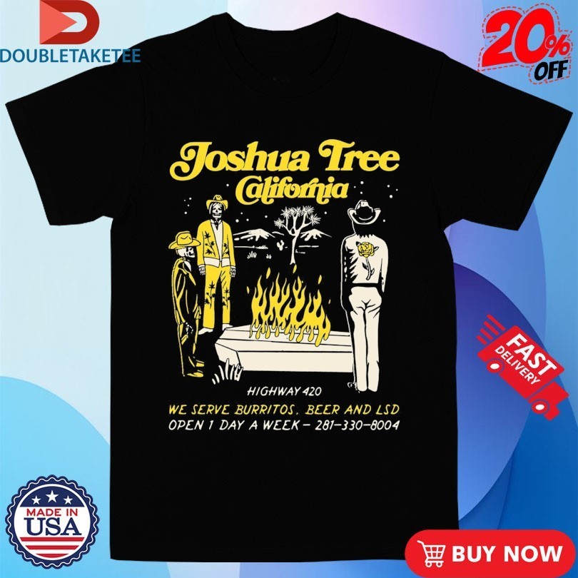 Joshua Tree California Highway 420 We Serve Burritos - Adult & Kids T-Shirts, Sweatshirts & Hoodies apparel design preview 1