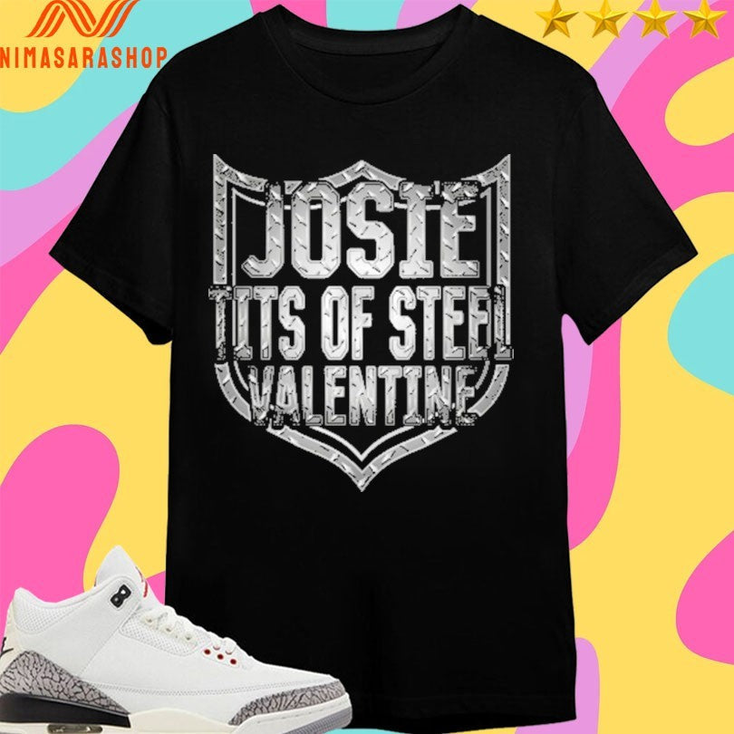 Josie Valentine Tits Of Steel - Adult & Kids T-Shirts, Sweatshirts & Hoodies apparel design preview 1
