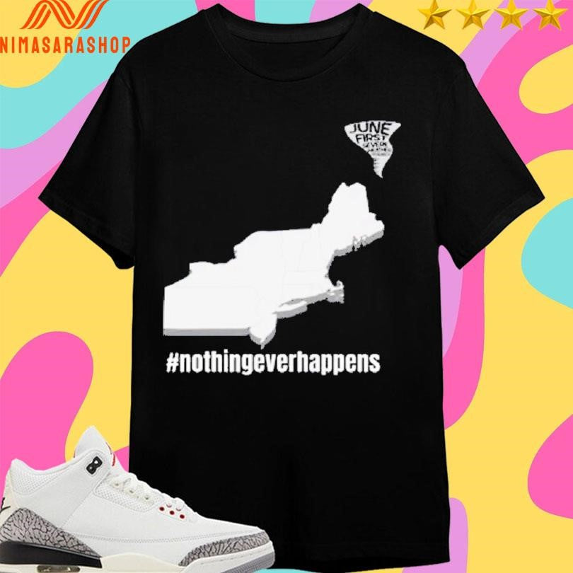 June First Nothing Ever Happens - Adult & Kids T-Shirts, Sweatshirts & Hoodies apparel design preview 1