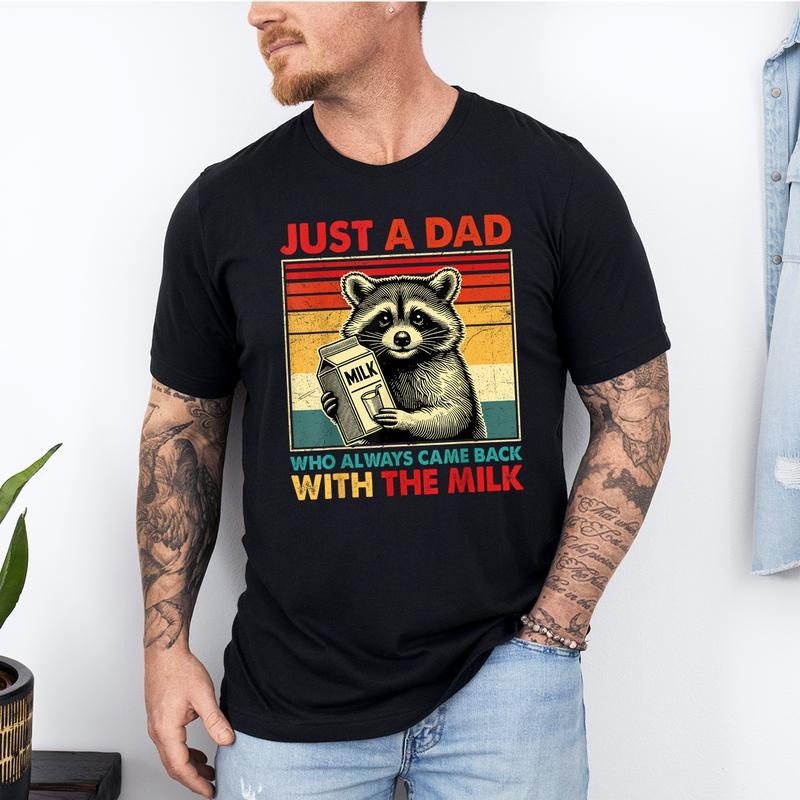 Just Dad Who Always Came Back Milk Funny Husband - Adult & Kids T-Shirts, Sweatshirts & Hoodies apparel design preview 1