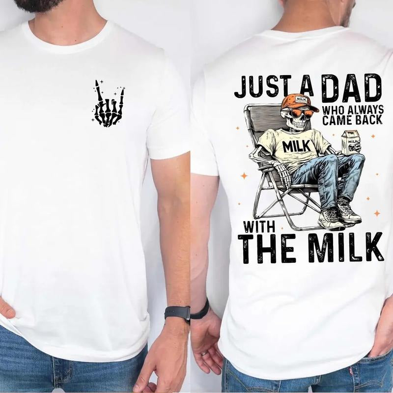 Just Dad Who Always Came Back Milk Retro Skeleton - Adult & Kids T-Shirts, Sweatshirts & Hoodies apparel design preview 1