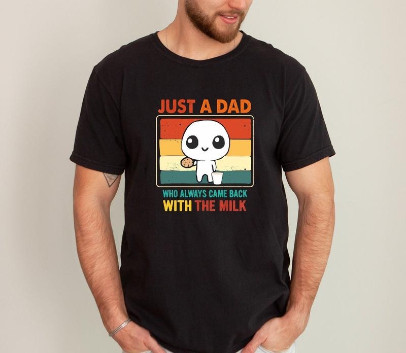 Just Dad Who Always Came Back Milk Funny Papa - Adult & Kids T-Shirts, Sweatshirts & Hoodies apparel design preview 1