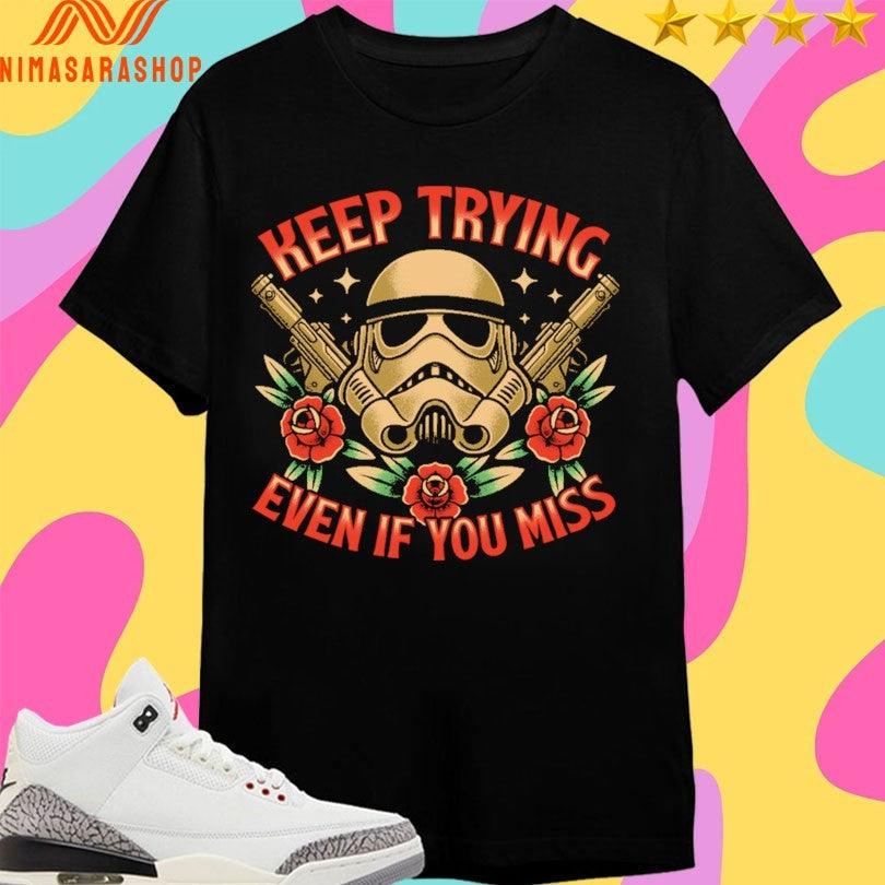 Keep Trying Even If You Miss Space Soldier Tattoo - Adult & Kids T-Shirts, Sweatshirts & Hoodies apparel design preview 1