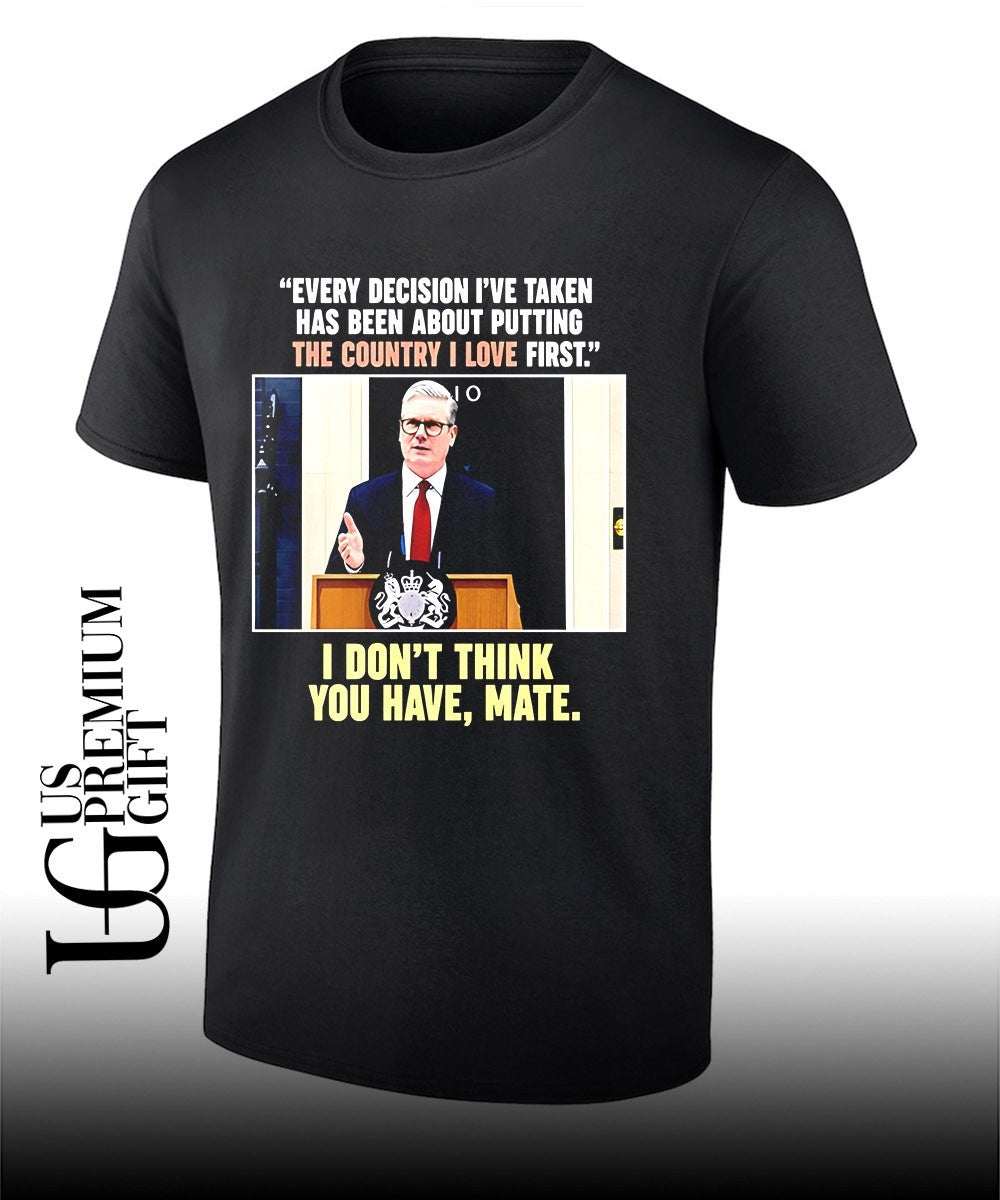 Keir Starmer Every decision I have taken has been - Adult & Kids T-Shirts, Sweatshirts & Hoodies apparel design preview 1