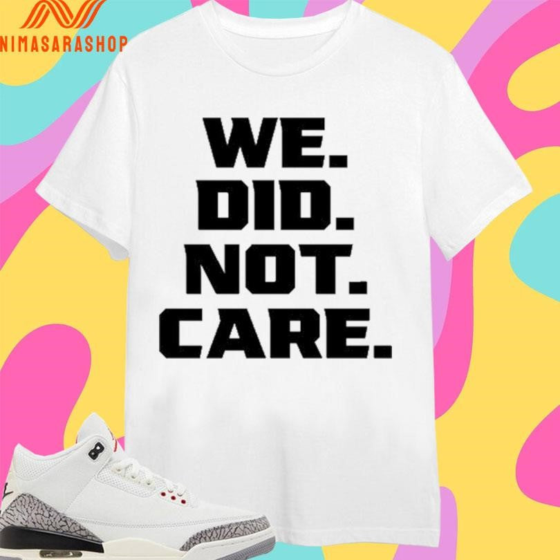 Kenneth Walker III We Did Not Care - Adult & Kids T-Shirts, Sweatshirts & Hoodies apparel design preview 1