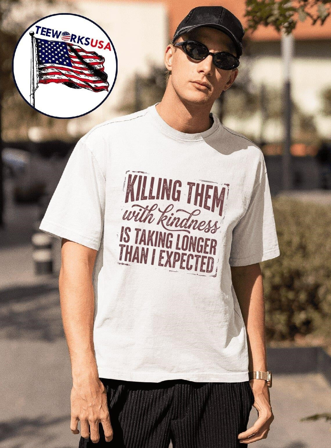 Killing Them With Kindness Is Taking Longer Than I - Adult & Kids T-Shirts, Sweatshirts & Hoodies apparel design preview 1