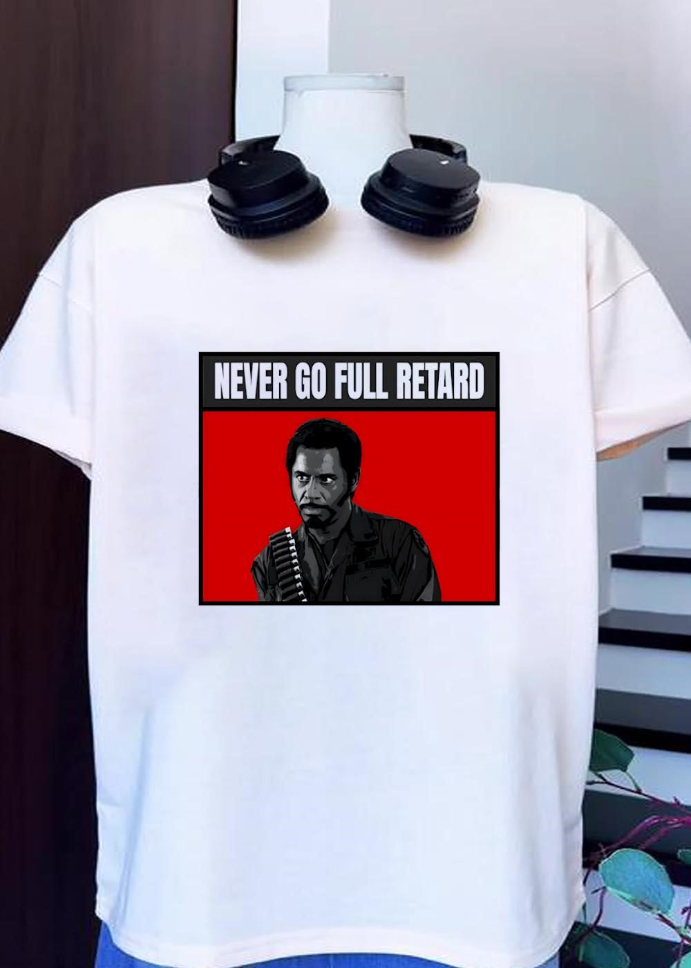 Kirk Lazarus Never Go Full Retard - Adult & Kids T-Shirts, Sweatshirts & Hoodies apparel design preview 1