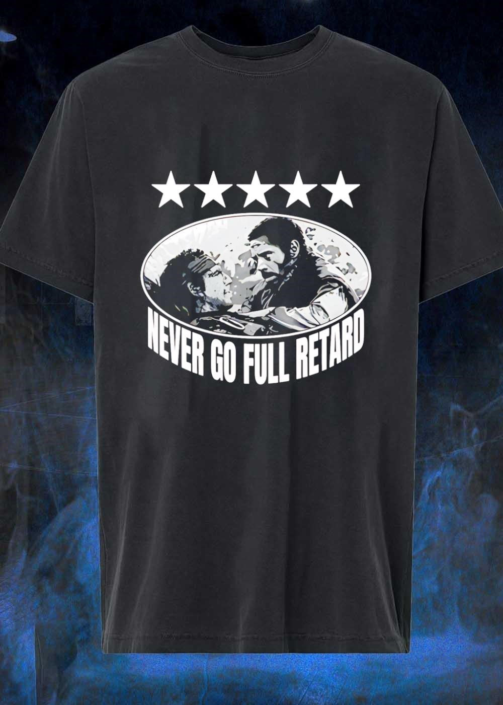 Kirk Lazarus and Tugg Speedman Never Go Full Retard - Adult & Kids T-Shirts, Sweatshirts & Hoodies apparel design preview 1