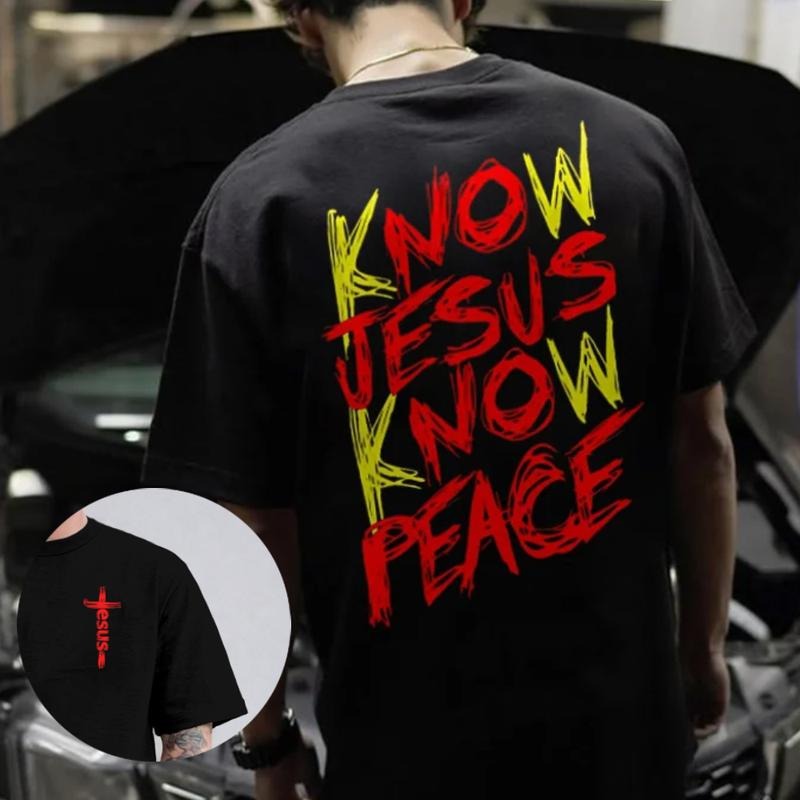 Know Jesus Peace 2 Sided Pure Cotton Fabric Casual - Adult & Kids T-Shirts, Sweatshirts & Hoodies apparel design preview 1