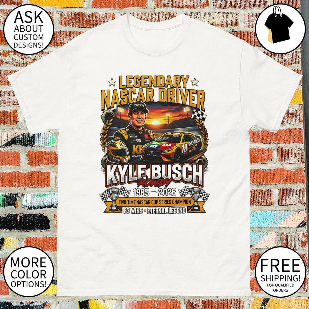 Kyle Busch Rowdy Legendary Nascar Driver 1985 2026 - Adult & Kids T-Shirts, Sweatshirts & Hoodies apparel design preview 1