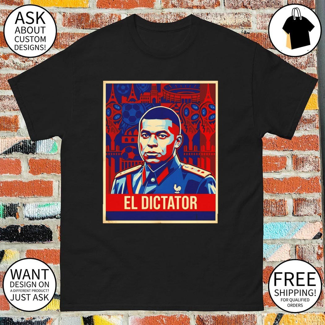 Kylian Mbappe El Dictator France Soccer World Cup - Adult & Kids T-Shirts, Sweatshirts & Hoodies apparel design preview 1