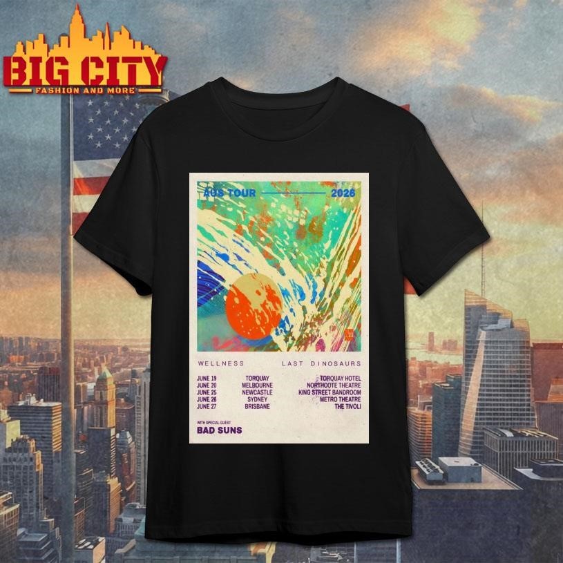 Last Dinosaurs With Bads Suns AUS 2026 Tour Poster - Adult & Kids T-Shirts, Sweatshirts & Hoodies apparel design preview 1