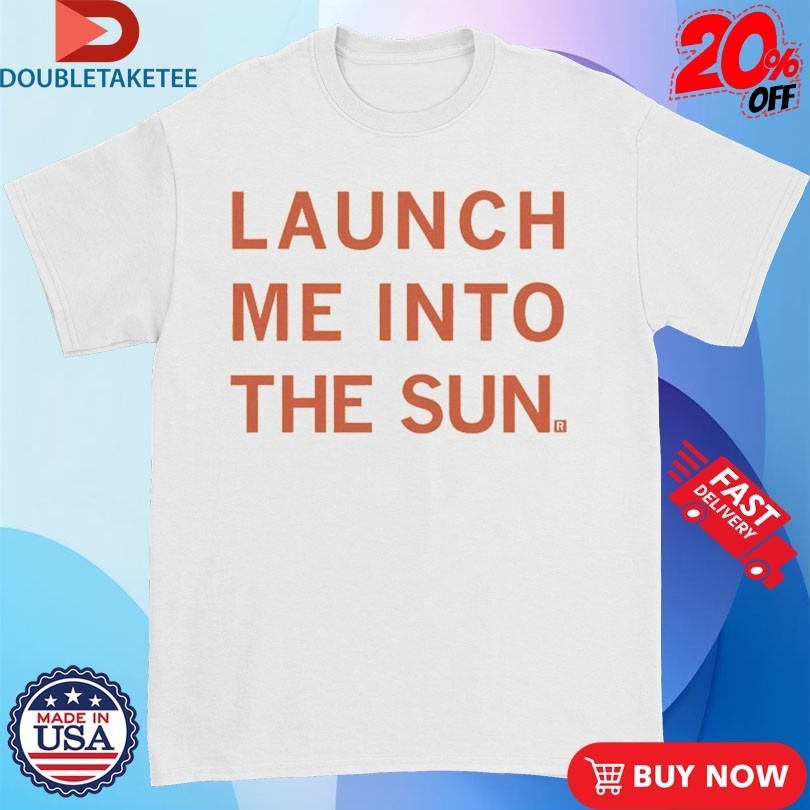 Launch Me Into The Sun - Adult & Kids T-Shirts, Sweatshirts & Hoodies apparel design preview 1