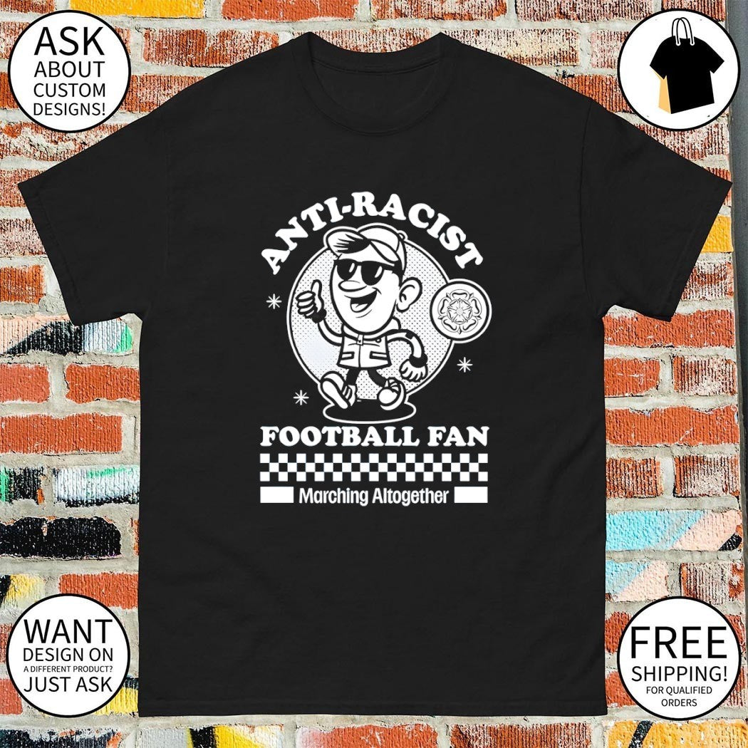 Leeds Anti-Racist Football Fan Marching All Together - Adult & Kids T-Shirts, Sweatshirts & Hoodies apparel design preview 1