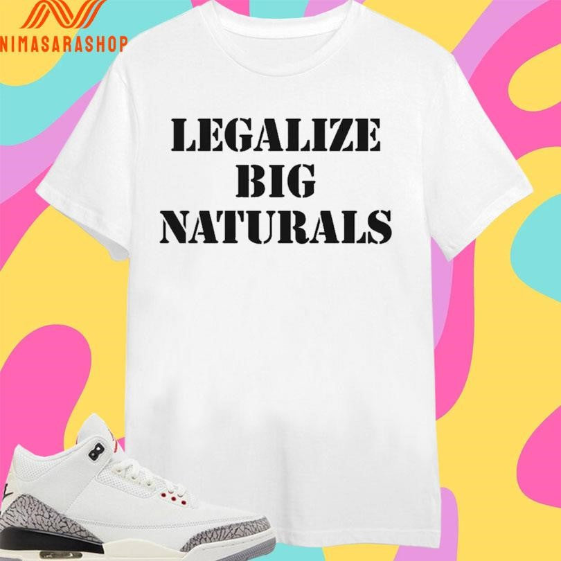 Legalize Big Naturals - Adult & Kids T-Shirts, Sweatshirts & Hoodies apparel design preview 1