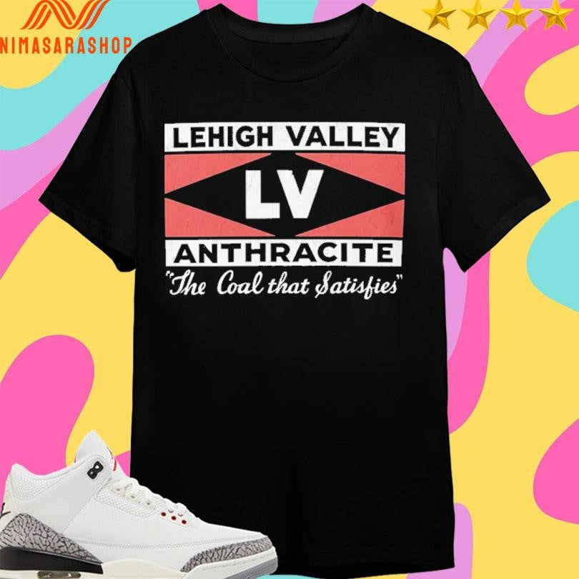 Lehigh Valley Anthracite LV The Coal That Satisfies - Adult & Kids T-Shirts, Sweatshirts & Hoodies apparel design preview 1