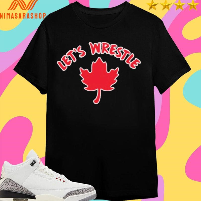 Let’s Wrestle Canada 2026 - Adult & Kids T-Shirts, Sweatshirts & Hoodies apparel design preview 1