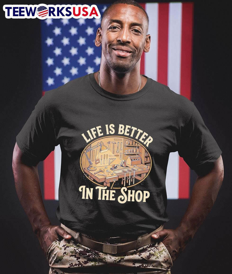 Life Is Better In The Shop Woodworking Workshop - Adult & Kids T-Shirts, Sweatshirts & Hoodies apparel design preview 1