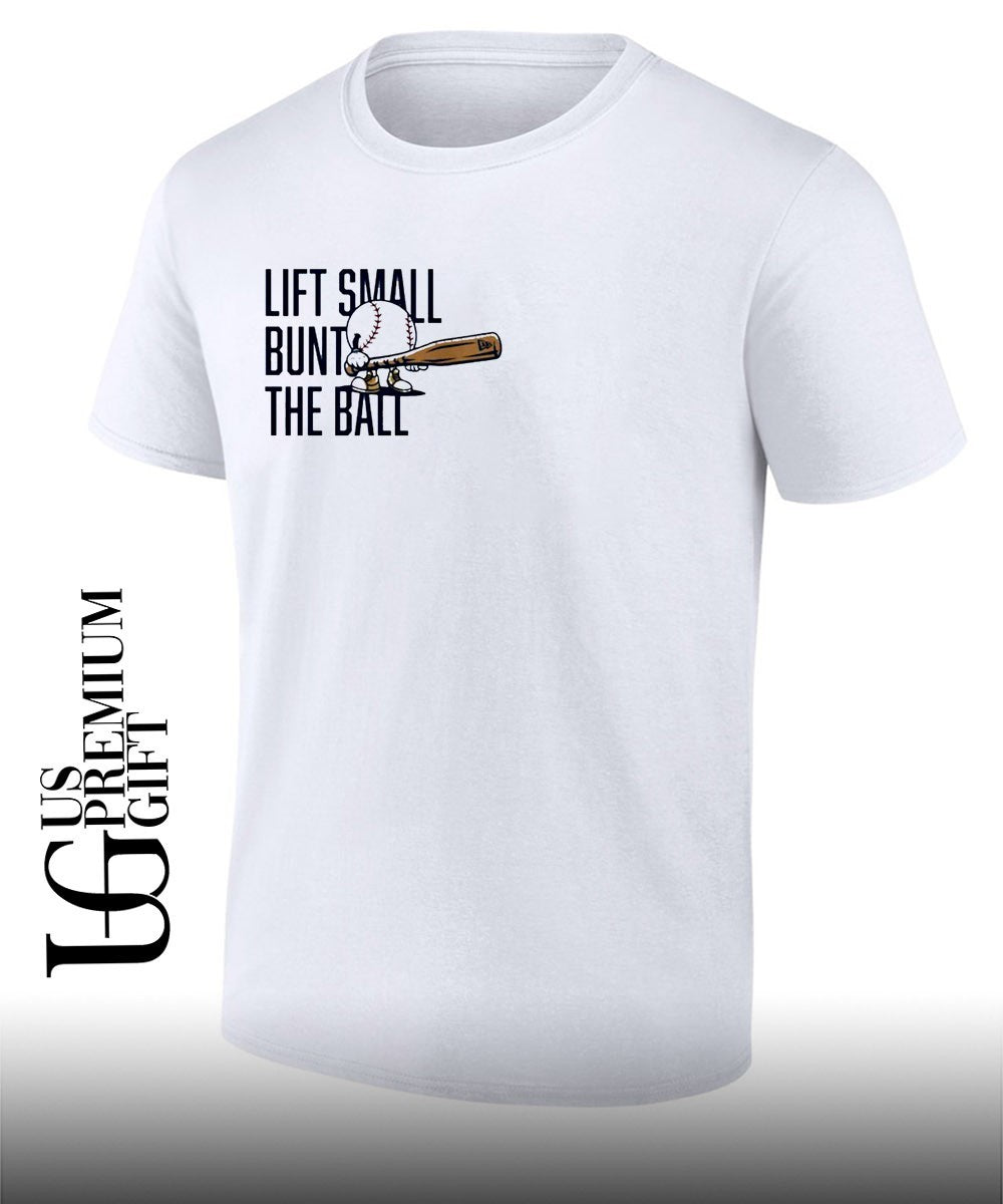 Lift Small Bunt the Ball - Adult & Kids T-Shirts, Sweatshirts & Hoodies apparel design preview 1