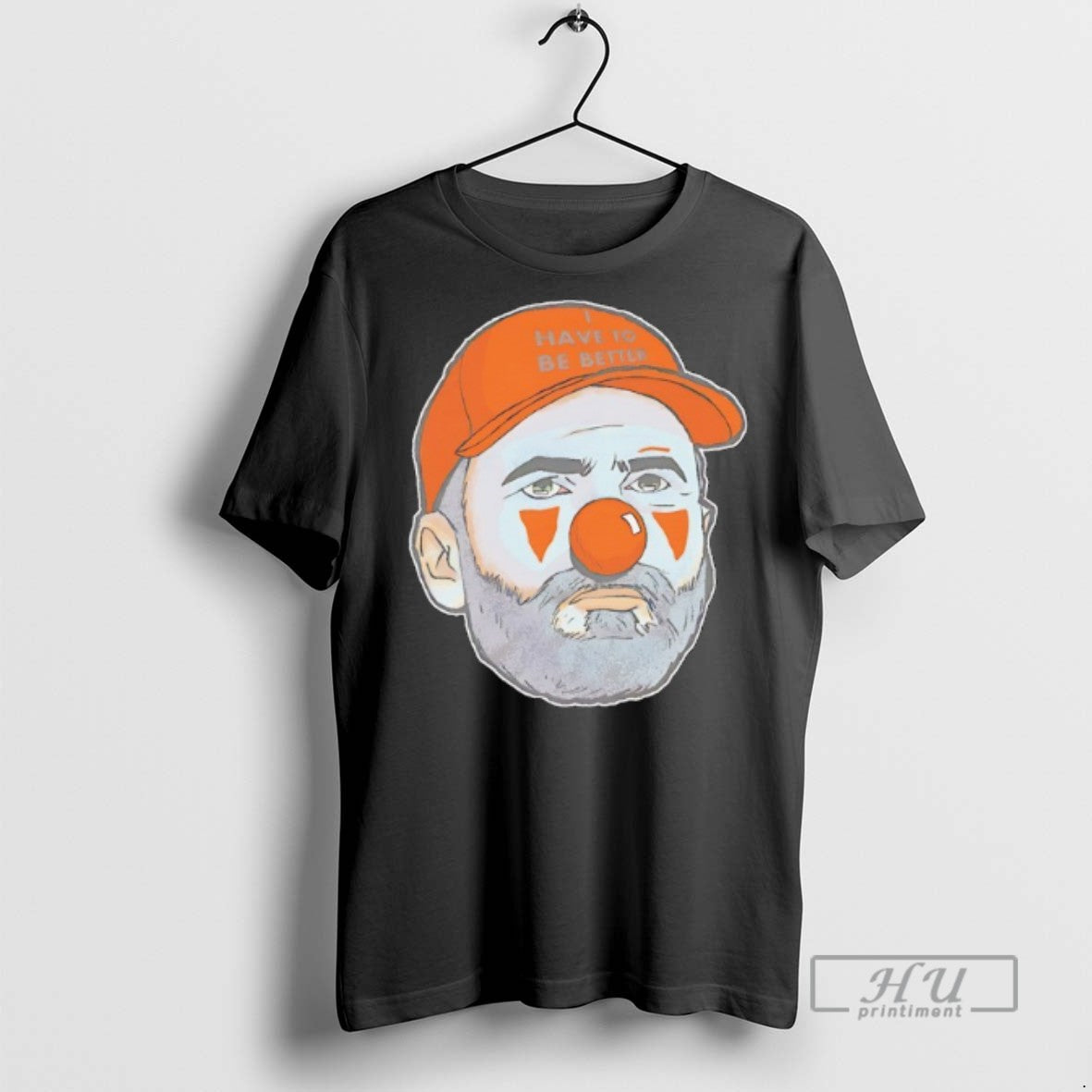 Limited Edition Clown Face Have To Be Better Graphic - Adult & Kids T-Shirts, Sweatshirts & Hoodies apparel design preview 1