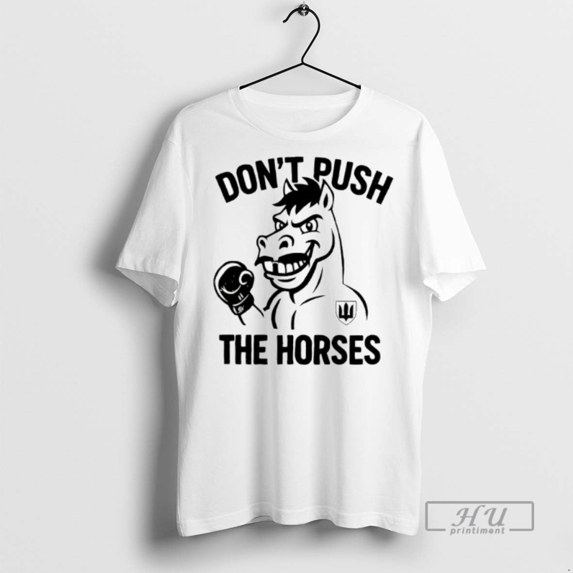 Limited Edition Dont Push The Horses Graphic - Adult & Kids T-Shirts, Sweatshirts & Hoodies apparel design preview 1