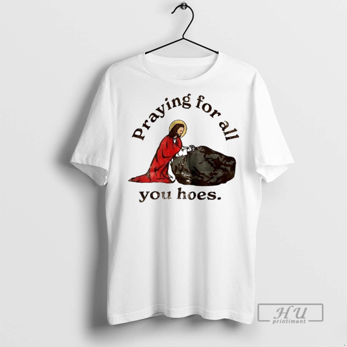 Limited Edition Giesu Praying For All You Hoes - Adult & Kids T-Shirts, Sweatshirts & Hoodies apparel design preview 1