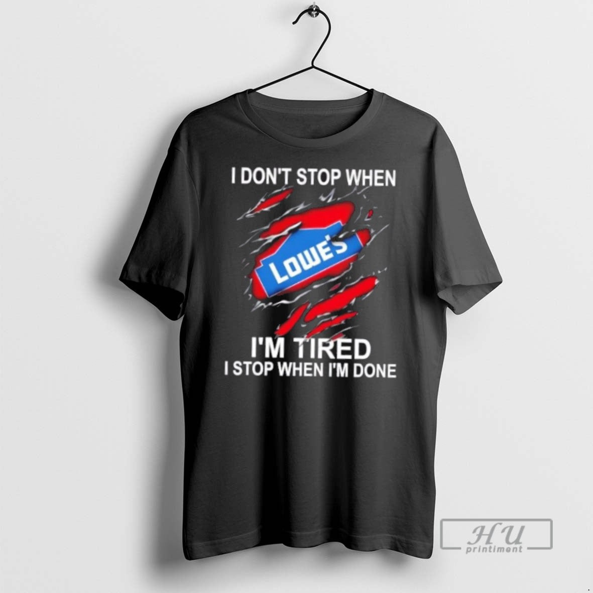 Limited Edition Lowes I Dont Stop When Im Tired Done - Adult & Kids T-Shirts, Sweatshirts & Hoodies apparel design preview 1