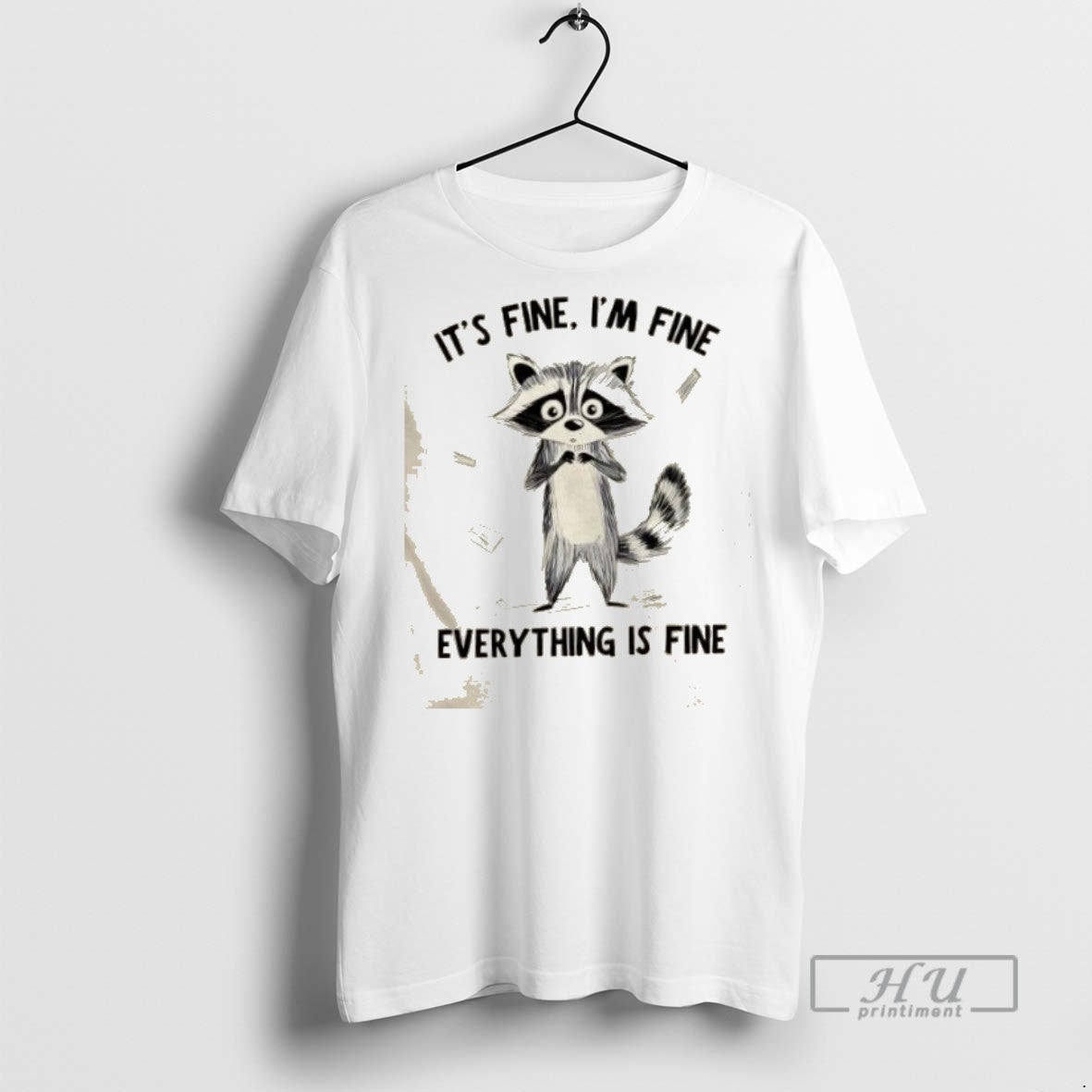 Limited Edition Raccoon Its Fine Im Everything Is - Adult & Kids T-Shirts, Sweatshirts & Hoodies apparel design preview 1