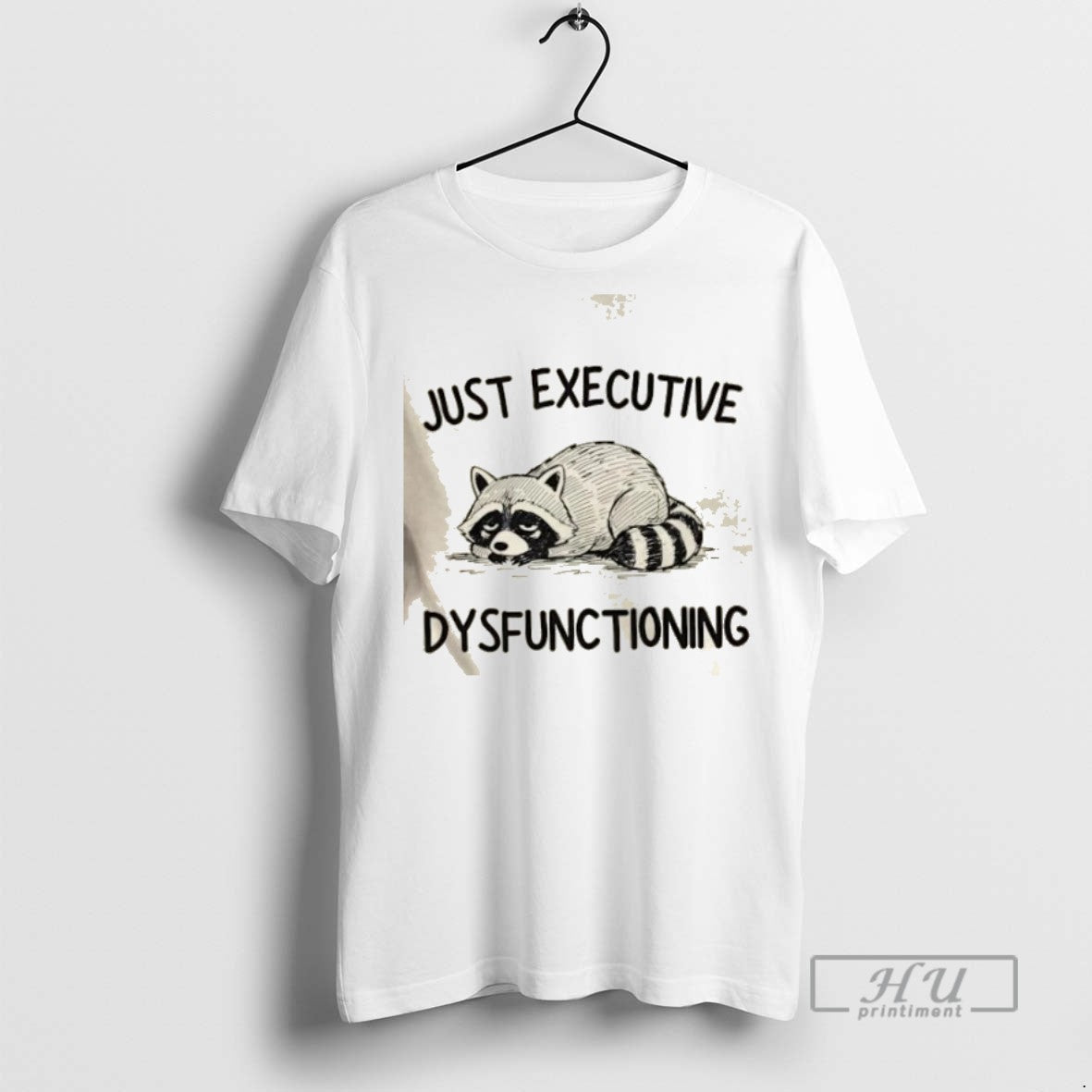 Limited Edition Raccoon Just Executive Dysfunctioning - Adult & Kids T-Shirts, Sweatshirts & Hoodies apparel design preview 1