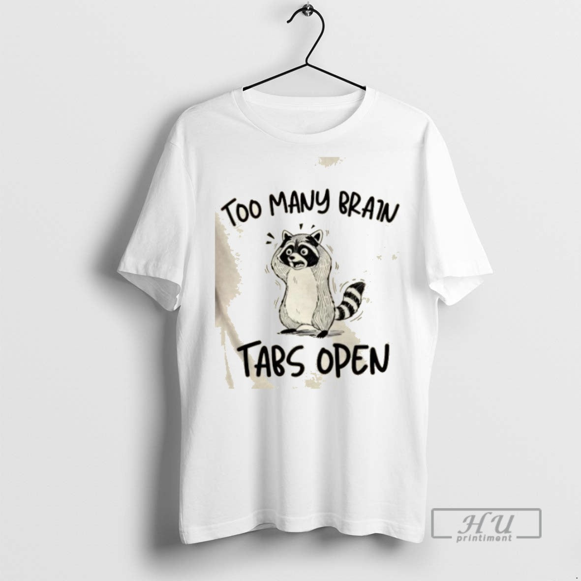 Limited Edition Raccoon Too Many Brain Tabs Open - Adult & Kids T-Shirts, Sweatshirts & Hoodies apparel design preview 1