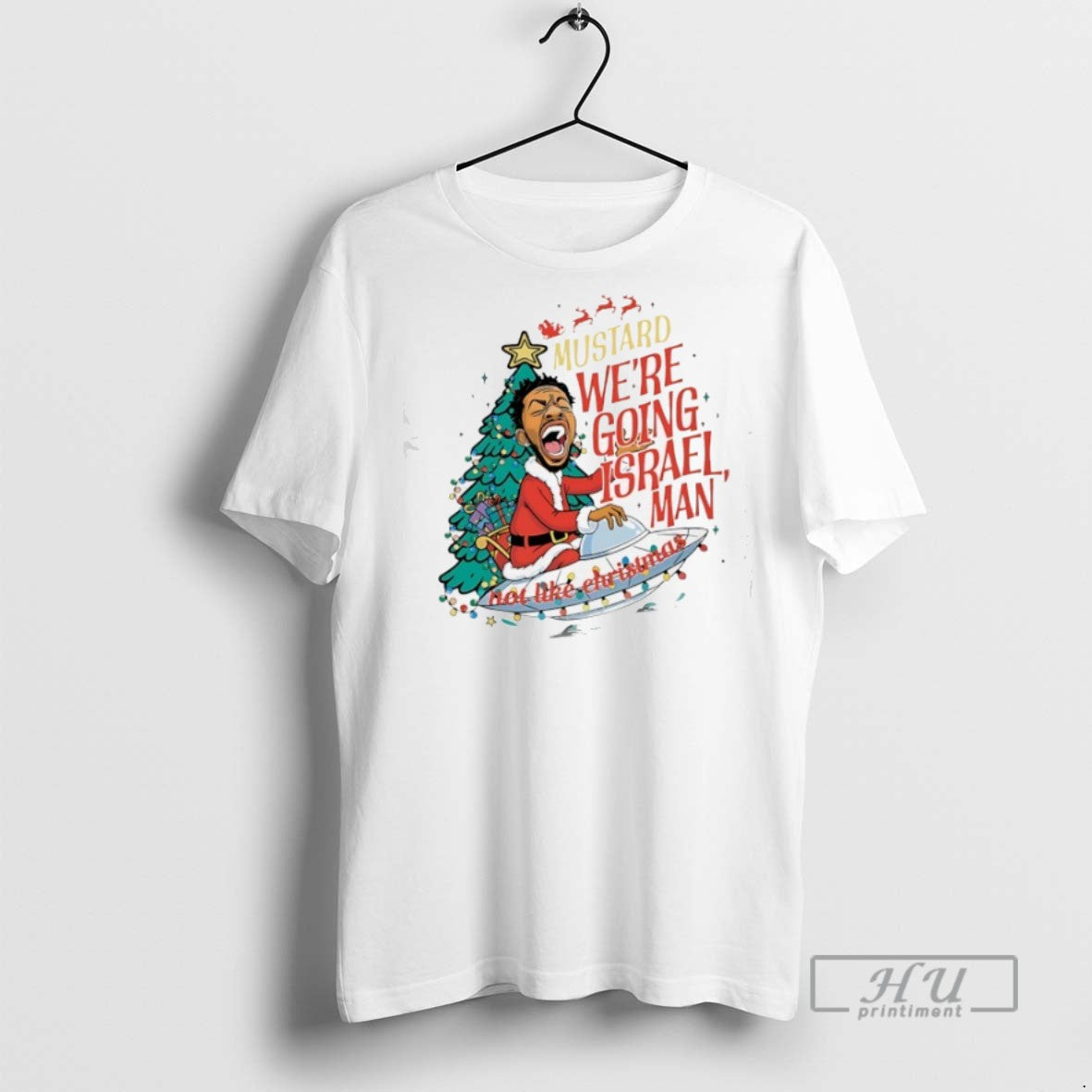 Limited Edition Santa Kendrick Mustard Were Going - Adult & Kids T-Shirts, Sweatshirts & Hoodies apparel design preview 1