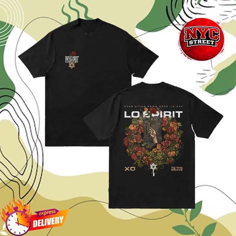 Lo Spirit Xo To The Grave Two Sided - Adult & Kids T-Shirts, Sweatshirts & Hoodies apparel design preview 1