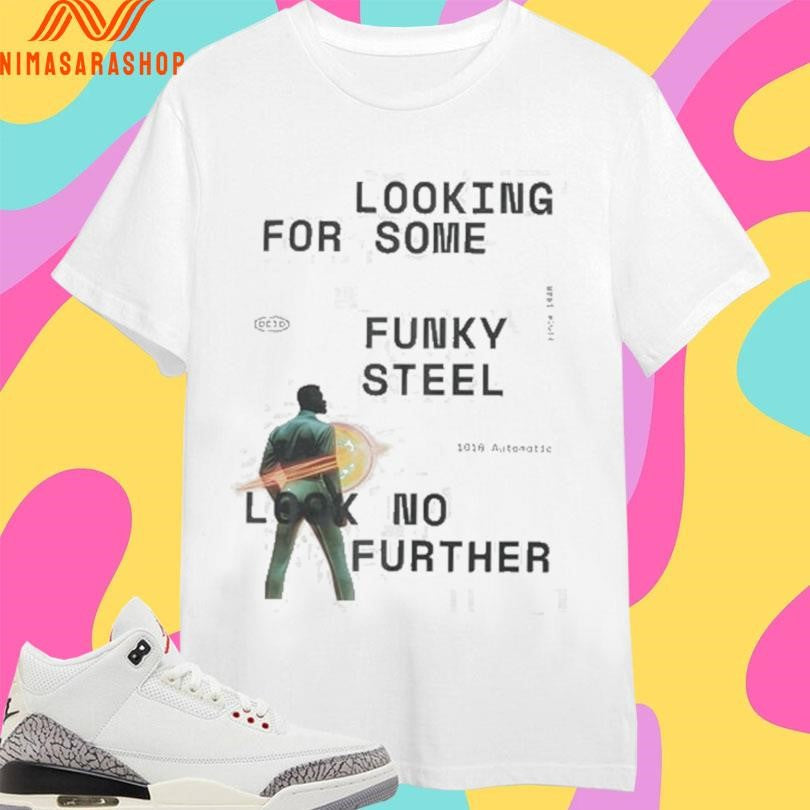 Looking For Some Funky Steel Look No Further - Adult & Kids T-Shirts, Sweatshirts & Hoodies apparel design preview 1