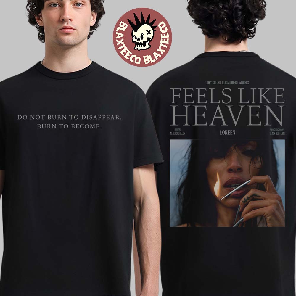 Loreen Feels Like Heaven Single Merch Burn To Become - Adult & Kids T-Shirts, Sweatshirts & Hoodies apparel design preview 1