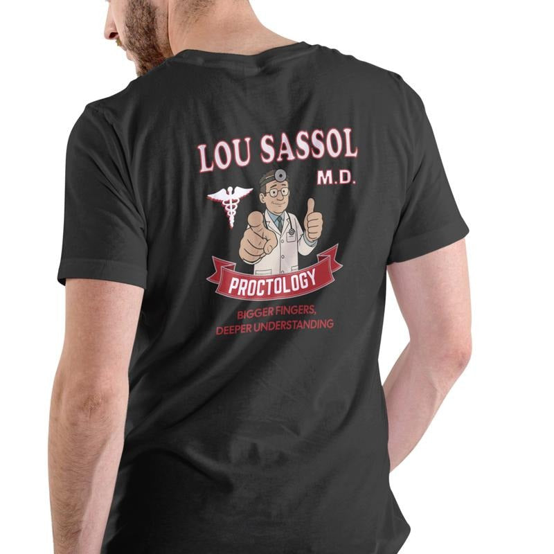 Lou Sassol Proctology Funny Cotton Menswear Soft Top - Adult & Kids T-Shirts, Sweatshirts & Hoodies apparel design preview 1