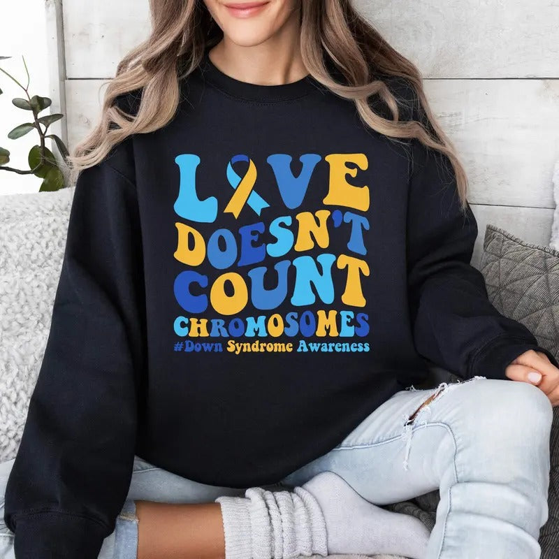 Love Doesn'T Count Chromosomes Down Syndrome - Adult & Kids T-Shirts, Sweatshirts & Hoodies apparel design preview 1